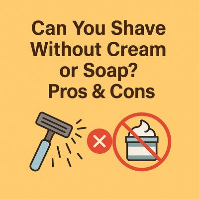 Can You Shave Without Cream or Soap? Pros & Cons